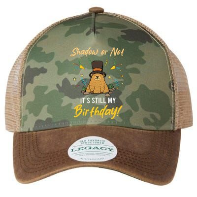 Shadow Or Not ItS Still My Birthday Groundhog Day Legacy Tie Dye Trucker Hat