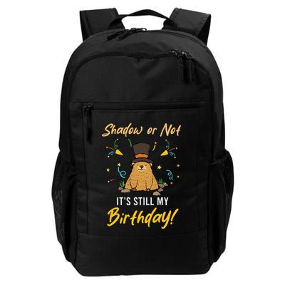 Shadow Or Not ItS Still My Birthday Groundhog Day Backpack