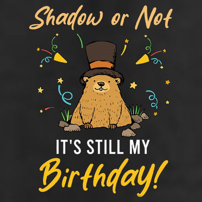 Shadow Or Not ItS Still My Birthday Groundhog Day 25L Jumbo Tote