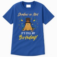Shadow Or Not ItS Still My Birthday Groundhog Day Tall T-Shirt