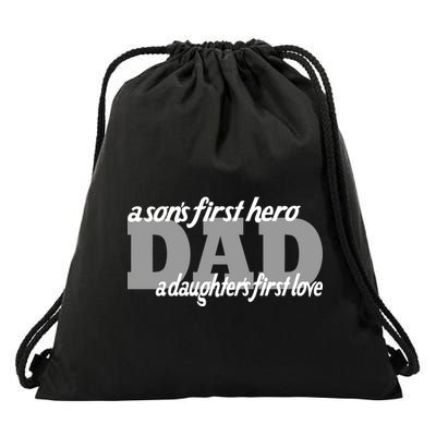 Son's First Hero Daughter's First Love Dad Drawstring Bag