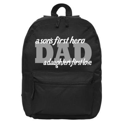 Son's First Hero Daughter's First Love Dad 16 in Basic Backpack