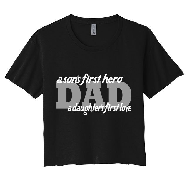Son's First Hero Daughter's First Love Dad Crop Top