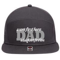 Son's First Hero Daughter's First Love Dad 7 Panel Mesh Trucker Snapback Hat