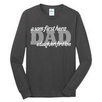 Son's First Hero Daughter's First Love Dad Tall Long Sleeve T-Shirt