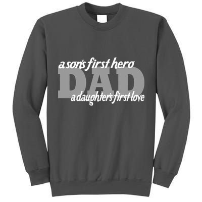 Son's First Hero Daughter's First Love Dad Tall Sweatshirt