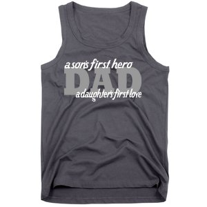 Son's First Hero Daughter's First Love Dad Tank Top