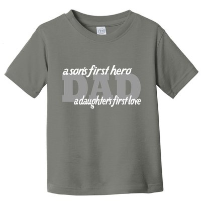 Son's First Hero Daughter's First Love Dad Toddler T-Shirt
