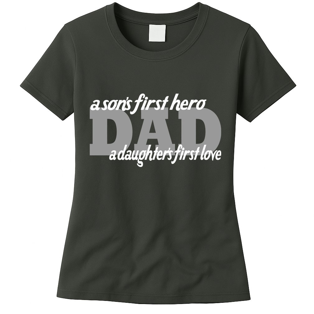 Son's First Hero Daughter's First Love Dad Womens T-Shirt