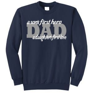 Son's First Hero Daughter's First Love Dad Sweatshirt