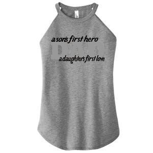 Son's First Hero Daughter's First Love Dad Women's Perfect Tri Rocker Tank