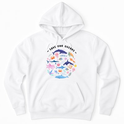 Save Our Oceans Seas, Sea Creatures, Sea Animals Protect Hoodie