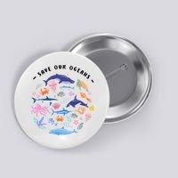 Save Our Oceans Seas, Sea Creatures, Sea Animals Protect Button