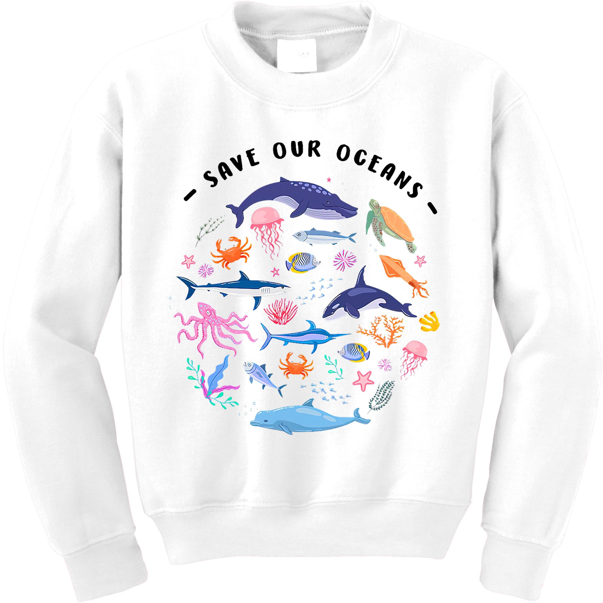 Save Our Oceans Seas, Sea Creatures, Sea Animals Protect Kids Sweatshirt