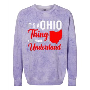 State Of Ohio ItS A Ohio Thing You WouldnT Understand Colorblast Crewneck Sweatshirt