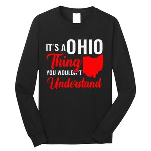 State Of Ohio ItS A Ohio Thing You WouldnT Understand Long Sleeve Shirt