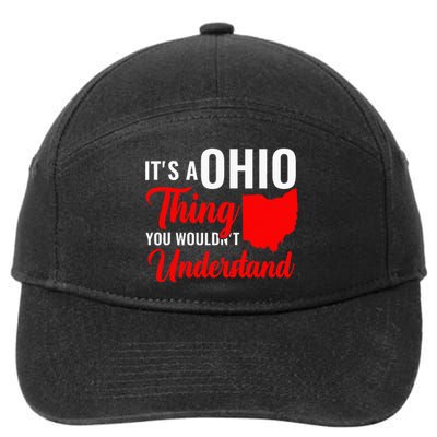 State Of Ohio ItS A Ohio Thing You WouldnT Understand 7-Panel Snapback Hat