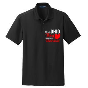 State Of Ohio ItS A Ohio Thing You WouldnT Understand Dry Zone Grid Polo