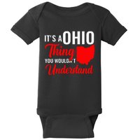 State Of Ohio ItS A Ohio Thing You WouldnT Understand Baby Bodysuit