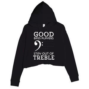 Stay Out Of Treble Funny Bass Player Bassist Music Bass Clef Crop Fleece Hoodie