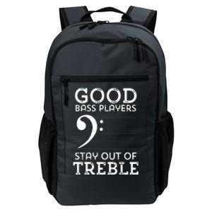 Stay Out Of Treble Funny Bass Player Bassist Music Bass Clef Daily Commute Backpack