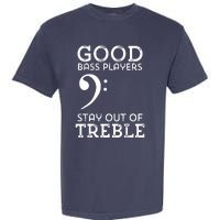 Stay Out Of Treble Funny Bass Player Bassist Music Bass Clef Garment-Dyed Heavyweight T-Shirt