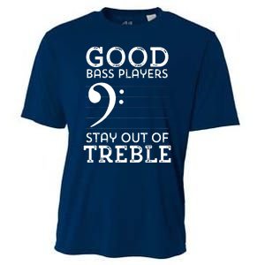 Stay Out Of Treble Funny Bass Player Bassist Music Bass Clef Cooling Performance Crew T-Shirt