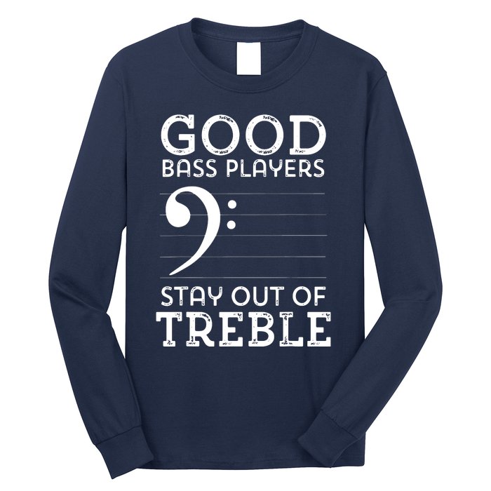 Stay Out Of Treble Funny Bass Player Bassist Music Bass Clef Long Sleeve Shirt