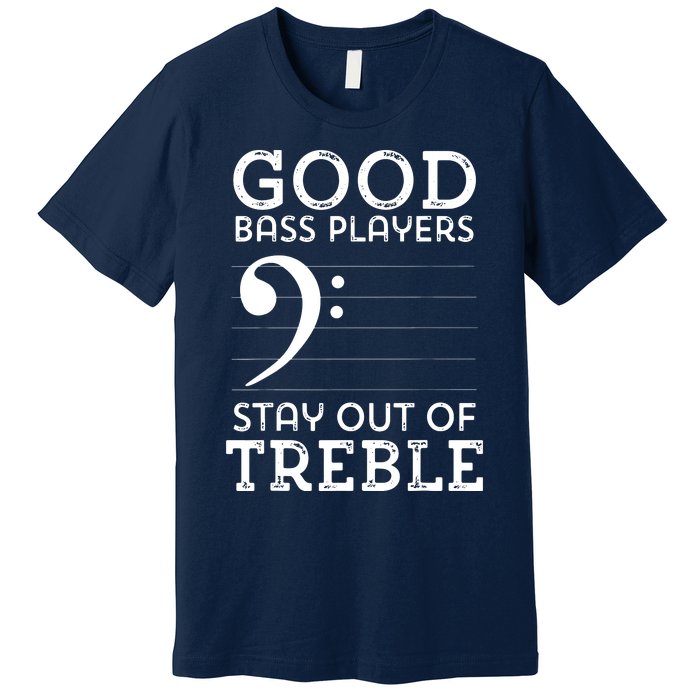 Stay Out Of Treble Funny Bass Player Bassist Music Bass Clef Premium T-Shirt