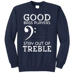 Stay Out Of Treble Funny Bass Player Bassist Music Bass Clef Tall Sweatshirt