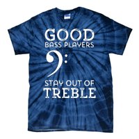 Stay Out Of Treble Funny Bass Player Bassist Music Bass Clef Tie-Dye T-Shirt