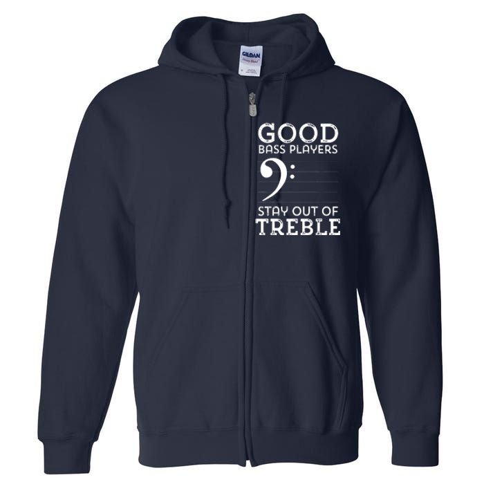 Stay Out Of Treble Funny Bass Player Bassist Music Bass Clef Full Zip Hoodie