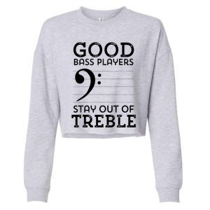 Stay Out Of Treble Funny Bass Player Bassist Music Bass Clef Cropped Pullover Crew