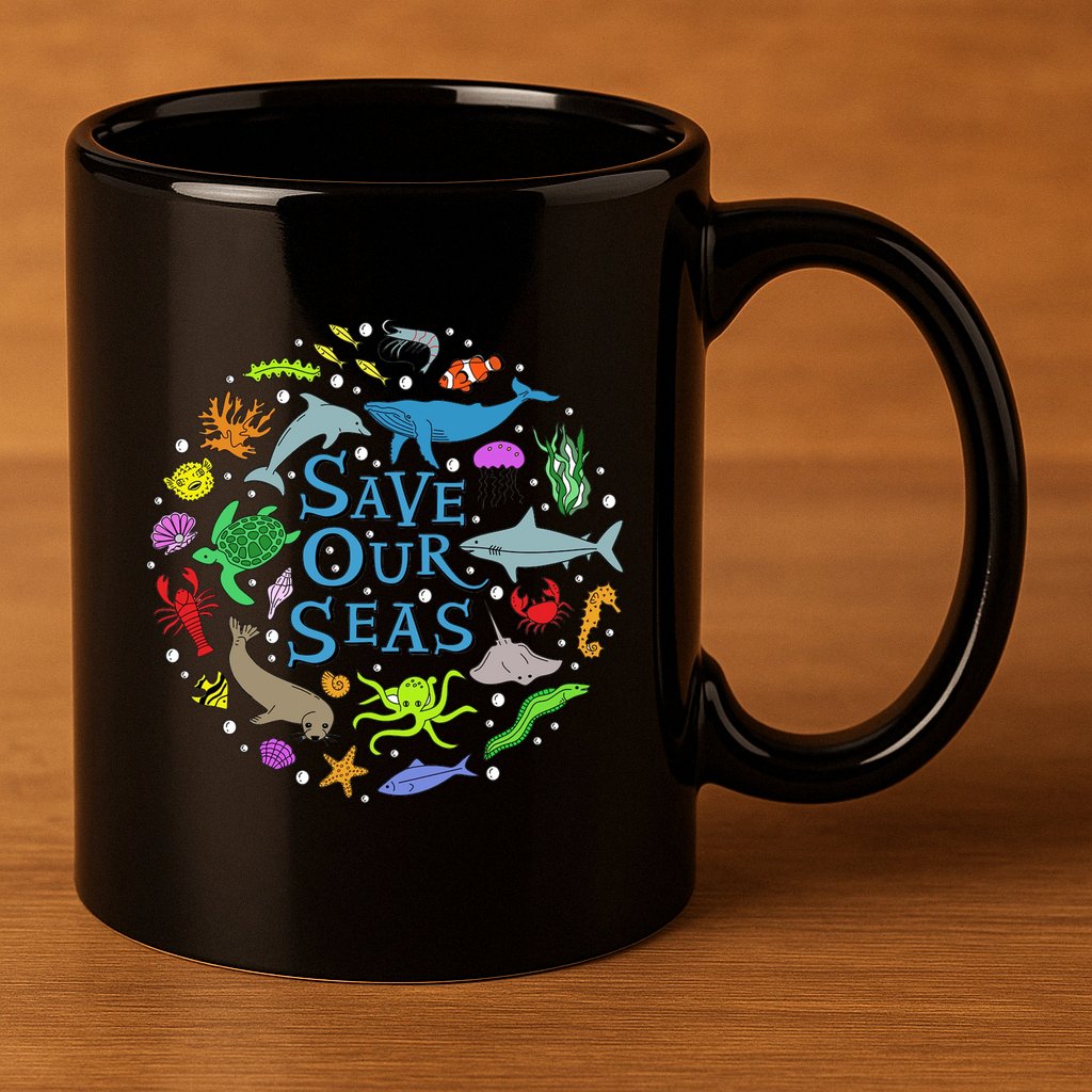 Save Our Oceans Seas Sea Creatures Sea Animals Protect 11oz C Handle Ceramic Mug