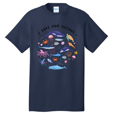 Save Our Oceans Seas Sea Creatures Sea Animals Protect Tall T-Shirt