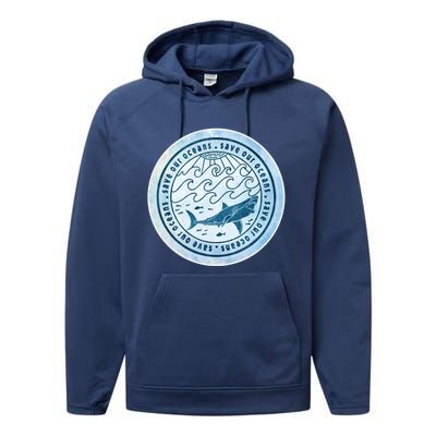 Save Our Oceans Conservation And Preservation Shark Love Great Gift Performance Fleece Hoodie