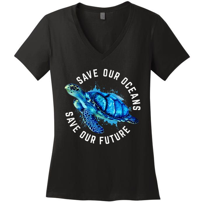 Save Our Oceans Turtle Earth Day Pro Environment Conservancy Women's V-Neck T-Shirt