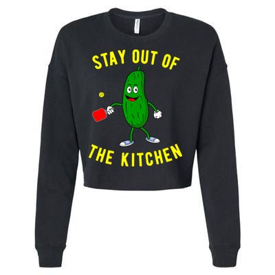 Stay Out Of The Kitchen Funny Pickleball Dink Graphic Gift Cropped Pullover Crew