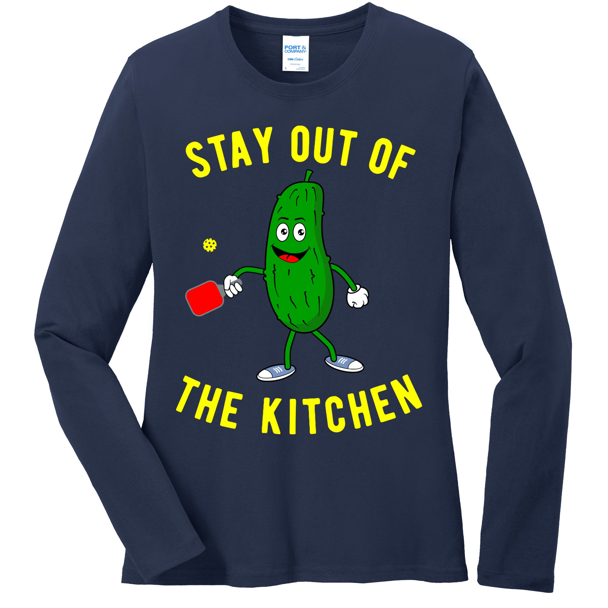 Stay Out Of The Kitchen Funny Pickleball Dink Graphic Gift Ladies Long Sleeve Shirt
