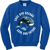 Save Our Oceans Dolphin Dolphin Pro Environt Nature Earth Gift Kids Sweatshirt