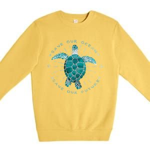 Save Our Oceans Save Our Future Climate Change Gift Premium Crewneck Sweatshirt