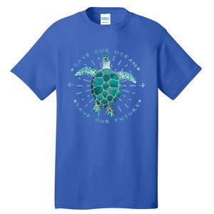 Save Our Oceans Save Our Future Climate Change Gift Tall T-Shirt