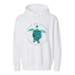 Save Our Oceans Save Our Future Climate Change Gift Garment-Dyed Fleece Hoodie