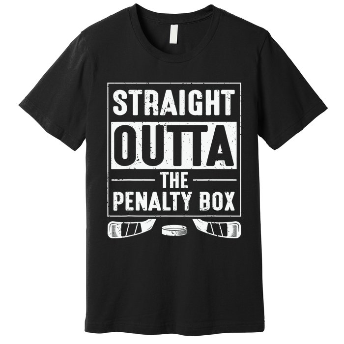 Straight Out Of Penalty Box Ice Hockey Lovers Premium T-Shirt