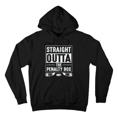 Straight Out Of Penalty Box Ice Hockey Lovers Tall Hoodie