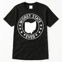 State Of Ohio Home State Lover Worst State Ever Tall T-Shirt