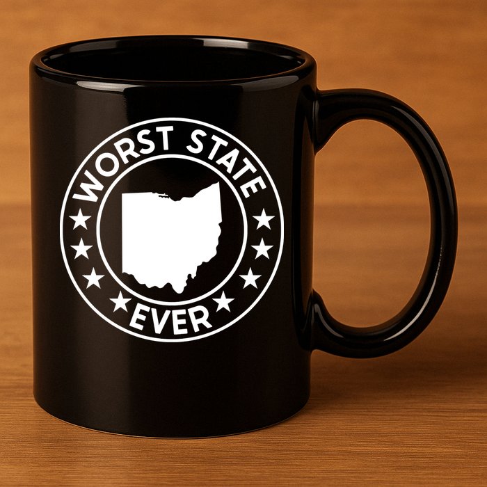 State Of Ohio Home State Lover Worst State Ever 11oz C Handle Ceramic Mug