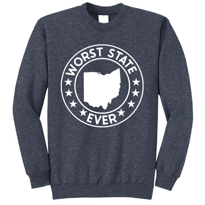 State Of Ohio Home State Lover Worst State Ever Sweatshirt