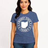 State Of Ohio Home State Lover Worst State Ever Womens T-Shirt