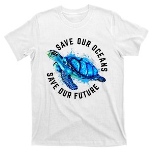 Save Our Oceans Sea Turtle Pro Environment Nature Earth Day T-Shirt